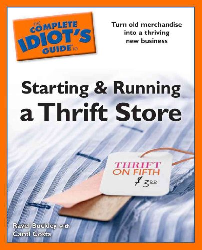 Stock image for The Complete Idiot's Guide to Starting and Running a Thrift Store for sale by HPB Inc.