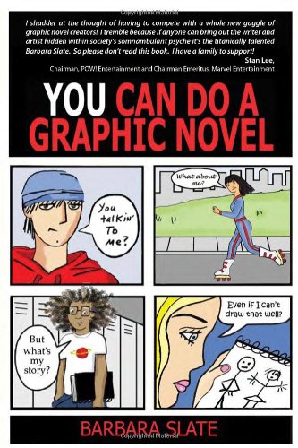 You Can Do a Graphic Novel (9781592579556) by Slate, Barbara