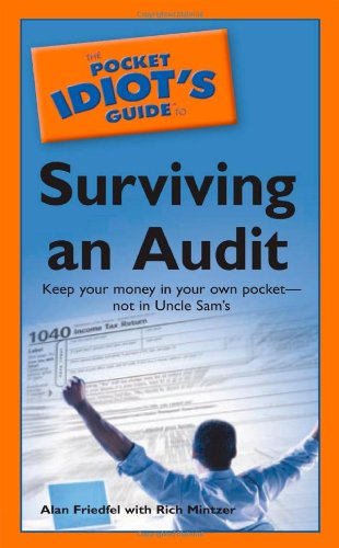 Imagen de archivo de The Pocket Idiot's Guide to Surviving an Audit a la venta por Library House Internet Sales