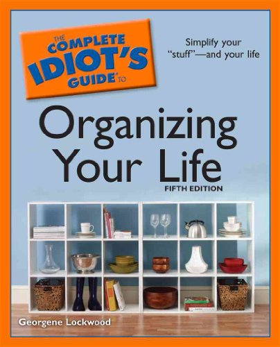 Stock image for The Complete Idiot's Guide to Organizing Your Life, 5th Edition for sale by SecondSale