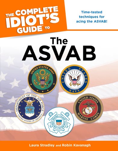 Stock image for The Complete Idiot's Guide to the ASVAB for sale by SecondSale
