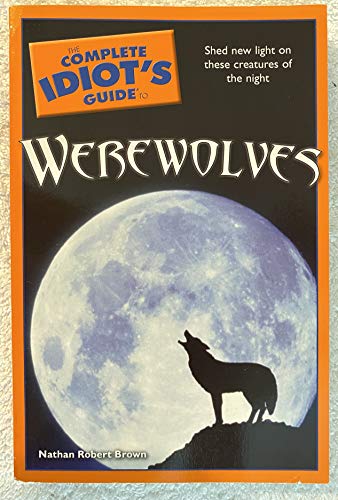 Stock image for The Complete Idiot's Guide to Werewolves for sale by HPB Inc.