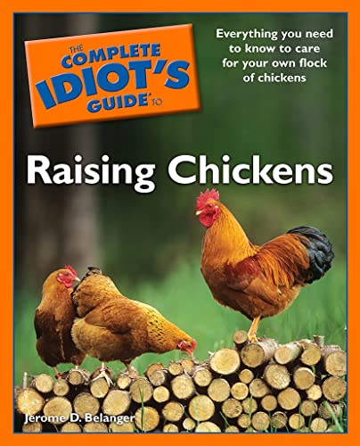 9781592579860: The Complete Idiot's Guide to Raising Chickens