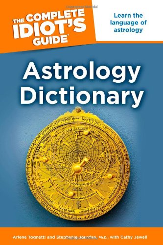 Beispielbild fr The Complete Idiot's Guide Astrology Dictionary zum Verkauf von ThriftBooks-Dallas