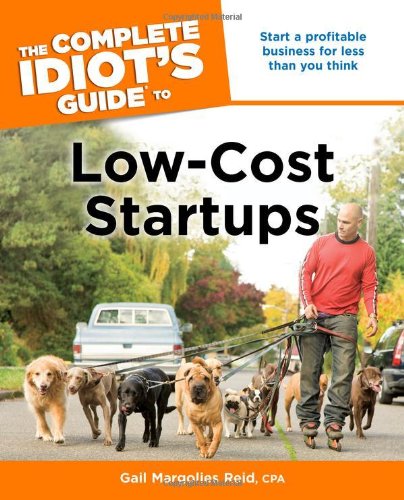 Stock image for Complete Idiot's Guide to Low-Cost Startups for sale by Better World Books: West