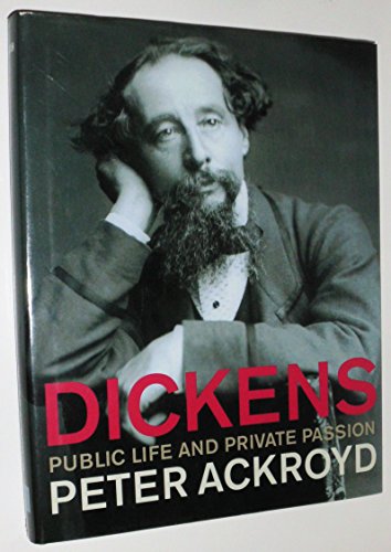 Beispielbild fr Dickens : Public Life and Private Passion zum Verkauf von Better World Books