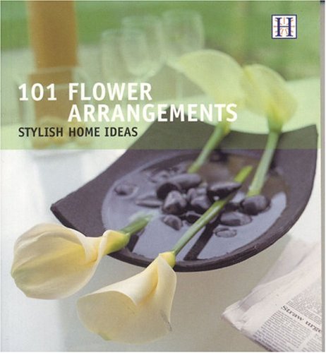 Beispielbild fr 101 Flower Arrangements: Stylish Home Ideas zum Verkauf von HPB Inc.