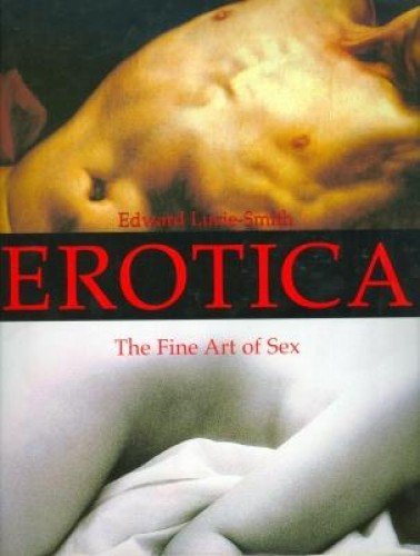 Beispielbild fr Erotica: The Fine Art of Sex zum Verkauf von Wonder Book