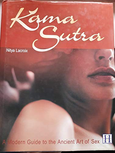 Stock image for Kama Sutra: A Modern Guide to the Ancient Art of Sex for sale by Front Cover Books