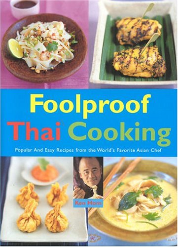 Foolproof Thai Cooking (9781592580477) by Hom, Ken