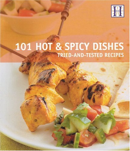 9781592581054: 101 Hot & Spicy Dishes: Tried-And-Tested Recipes