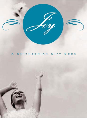 Joy (Smithsonian Gift Books Series) (9781592581450) by Smithsonian Institution
