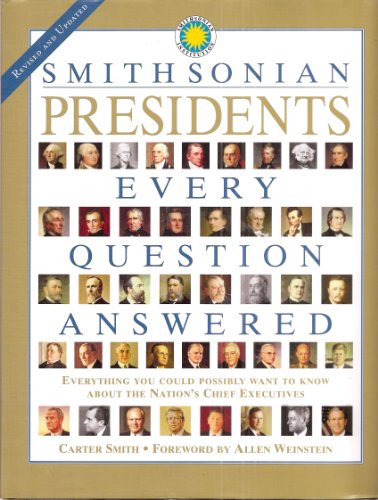 Beispielbild fr Smithsonian Presidents Every Question Answered - Everything You Could Possibly Want to Know about the Nation's Chief Executives zum Verkauf von Better World Books