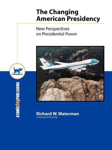 Stock image for The Changing American Presidency: New Perspectives on Presidential Power for sale by HPB-Red