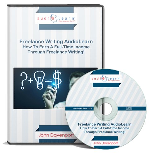 Freelance Writing AudioLearn: How To Earn A Full-Time Income Through Freelance Writing! (Complete Audiobook) (9781592629633) by John Davenport