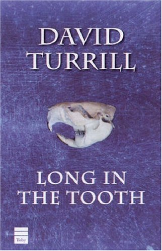 Stock image for Long in the Tooth for sale by Better World Books: West