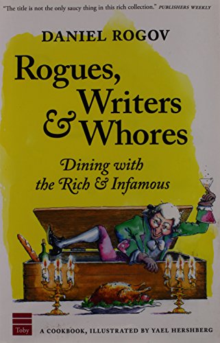 Imagen de archivo de Rogues, Writers & Whores: Dining With the Rich & Infamous a la venta por Cronus Books