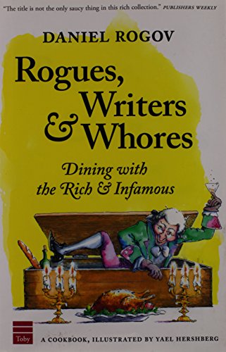 Stock image for Rogues, Writers and Whores : Dining with the Rich and Infamous for sale by Better World Books