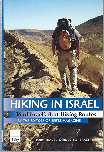 Stock image for Hiking in Israel : 36 of Israel's Best Hiking Routes for sale by Better World Books: West