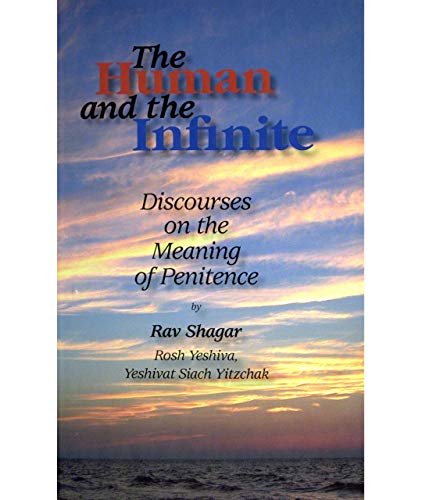 Beispielbild fr The Human and the Infinite: Discourses on the Meaning of Penitence zum Verkauf von Revaluation Books