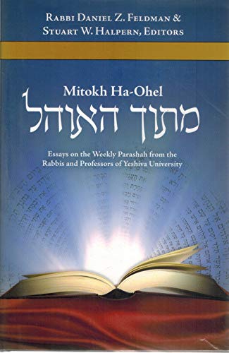 Imagen de archivo de Mitokh Ha-Ohel, From Within the Tent: The Weekly Parashah a la venta por HPB-Red