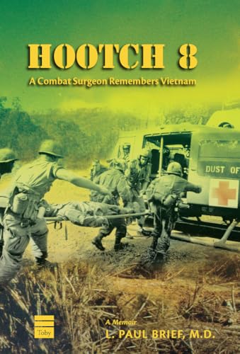 9781592643653: Hootch 8: A Combat Surgeon Remembers Vietnam