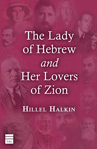 Beispielbild fr The Lady of Hebrew and Her Lovers of Zion zum Verkauf von Books From California