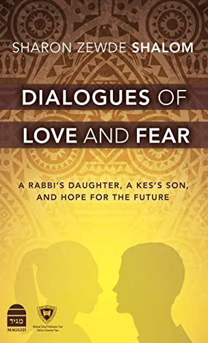 Imagen de archivo de Dialogues of Love and Fear: A Rabbi's Daughter, a Kes's Son, and Hope for the Future a la venta por Front Cover Books