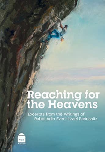 Beispielbild fr Reaching for the Heavens: Excerpts from the Writings of Rabbi Adin Even-Israel Steinsaltz zum Verkauf von Big River Books