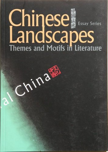 Stock image for Chinese Landscapes: Themes And Motifs in Literature for sale by WorldofBooks