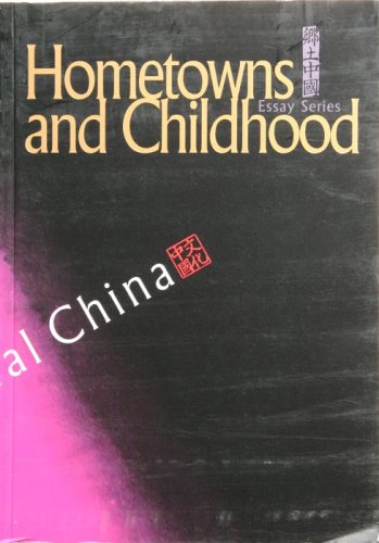 9781592650583: Hometowns And Childhood (Cultural China)