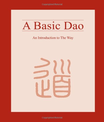 Stock image for A Basic Dao : An Introduction to the Way for sale by Better World Books