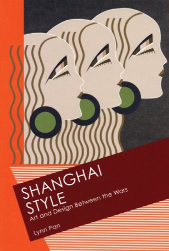 Stock image for Shanghai Style: Art and Design Between the Wars for sale by ThriftBooks-Atlanta