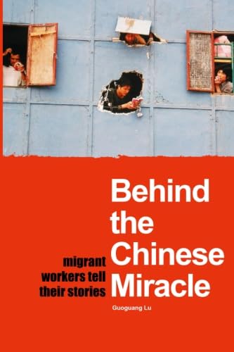 9781592650996: Behind the Chinese Miracle: Migrant Workers Tell Their Stories