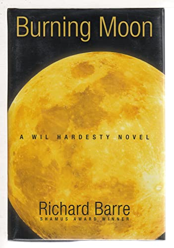 Stock image for BURNING MOON : A Wil Hardesty Novel for sale by Irish Booksellers