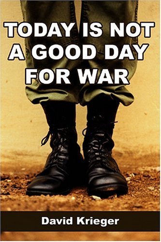 Stock image for Today Is Not a Good Day for War: None for sale by Wonder Book
