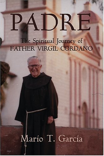 Stock image for Padre: The Spiritual Journey of Father Virgil Cordano for sale by Front Cover Books