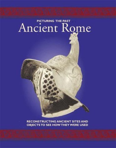 9781592700233: Ancient Rome (Picturing the Past)