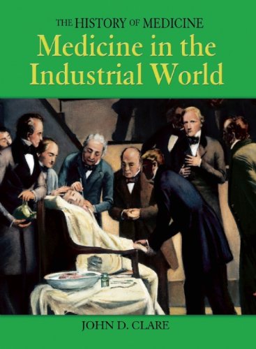 Imagen de archivo de Medicine in the Industrial World (History of Medicine) a la venta por Ergodebooks