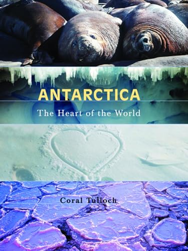 Stock image for Antarctica : The Heart of the World for sale by Better World Books