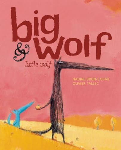 Stock image for Big Wolf and Little Wolf (Big Wolf and Little Wolf, 1) for sale by Seattle Goodwill