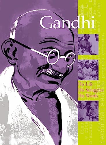 Beispielbild fr Gandhi: His Life, His Struggles, His Words zum Verkauf von ThriftBooks-Atlanta