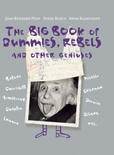 Beispielbild fr The Big Book of Dummies, Rebels and Other Geniuses zum Verkauf von Wonder Book