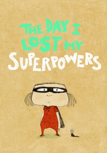 Stock image for The Day I Lost My Superpowers for sale by Irish Booksellers
