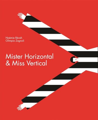 Beispielbild fr Mister Horizontal and Miss Vertical zum Verkauf von Better World Books