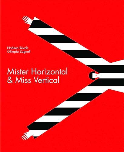 9781592701612: Mister Horizontal & Miss Vertical-