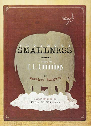 Beispielbild fr Enormous Smallness: A Story of E. E. Cummings zum Verkauf von SecondSale