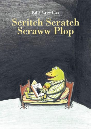 Beispielbild fr Scritch Scratch Scraww Plop zum Verkauf von Better World Books: West