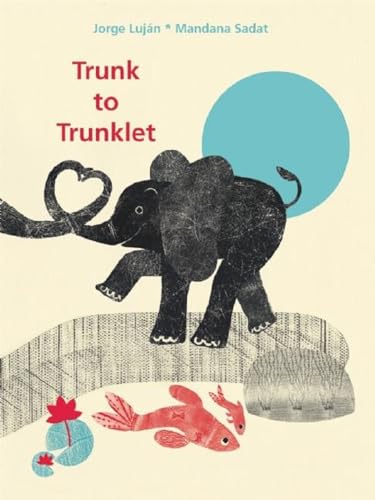 Trunk to Trunklet (Hardback) - Jorge Lujan
