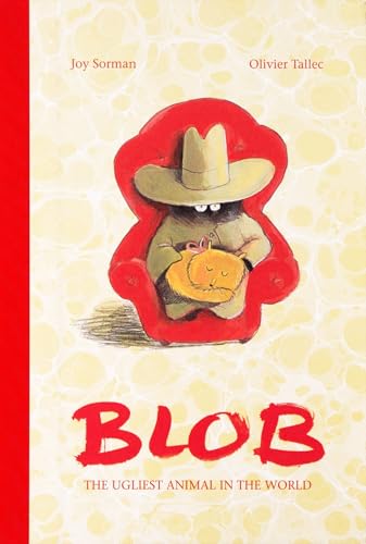 Beispielbild fr Blob: The Ugliest Animal in the World zum Verkauf von Your Online Bookstore